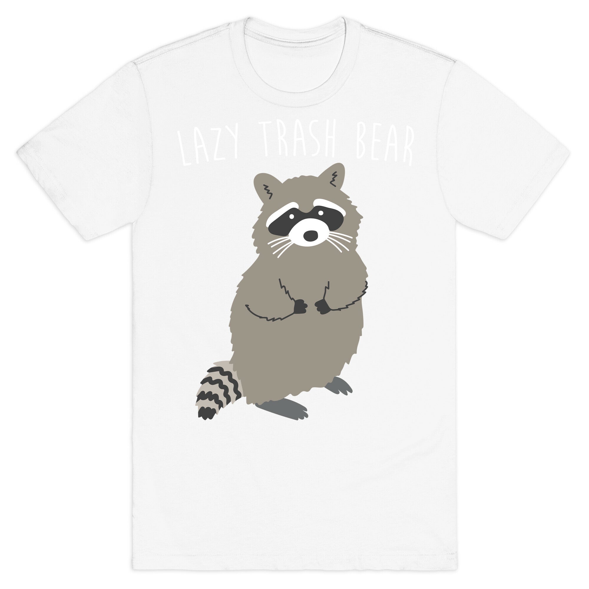 Lazy Trash Bear T-Shirt